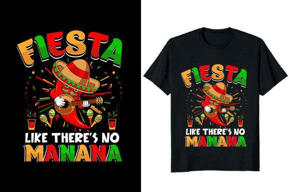 Fiesta Like There's No Manana T-shirt