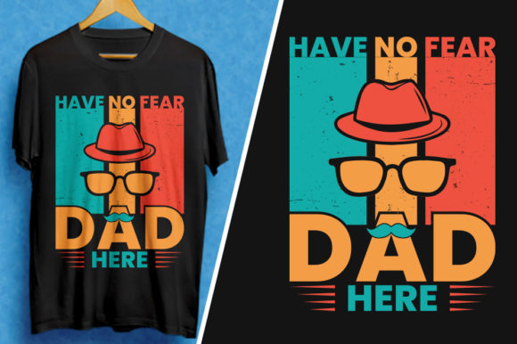 Have No Fear Dad Here Dad Vintage Tee