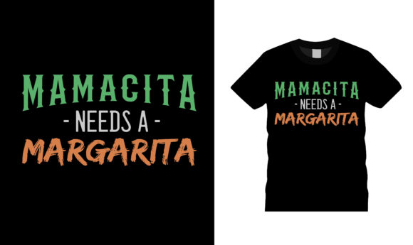 Mamacita Needs a Margarita T Shirt
