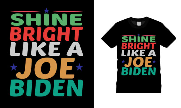 Shine Bright Like a Joe Biden T Shirt