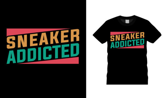 Sneaker Addicted T Shirt Design