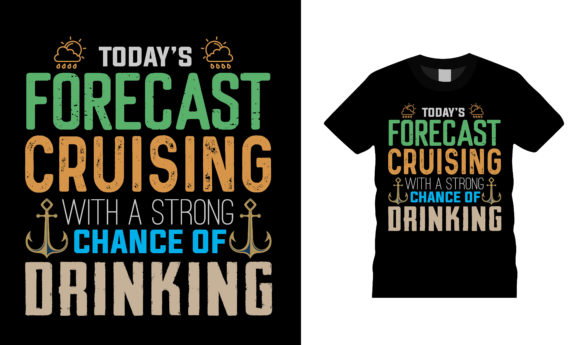 Today's Forecast Cruising T Shirt Design